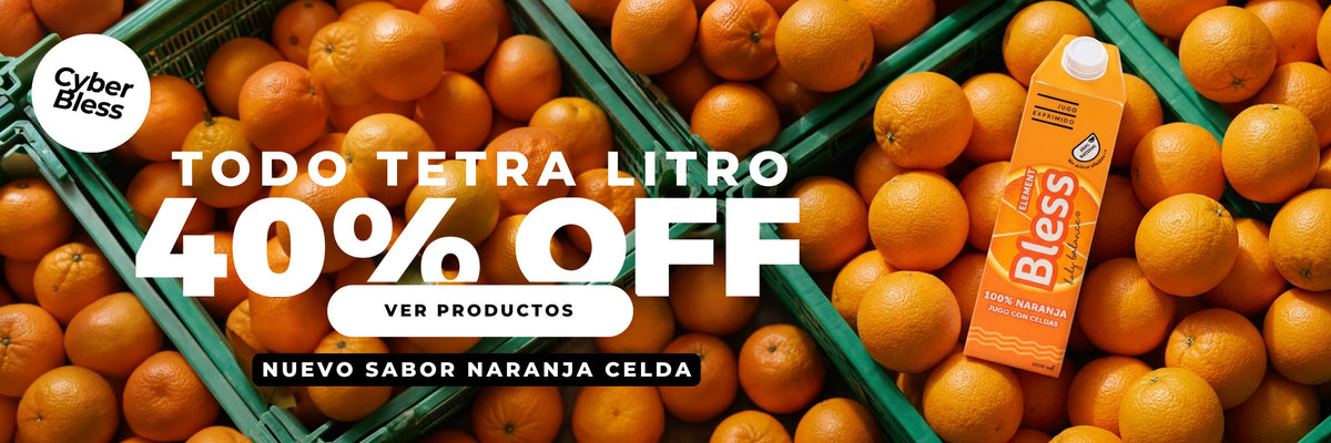 Cyber Bless: todo Tetra litro con 40% OFF. Nuevo sabor Naranja Celda