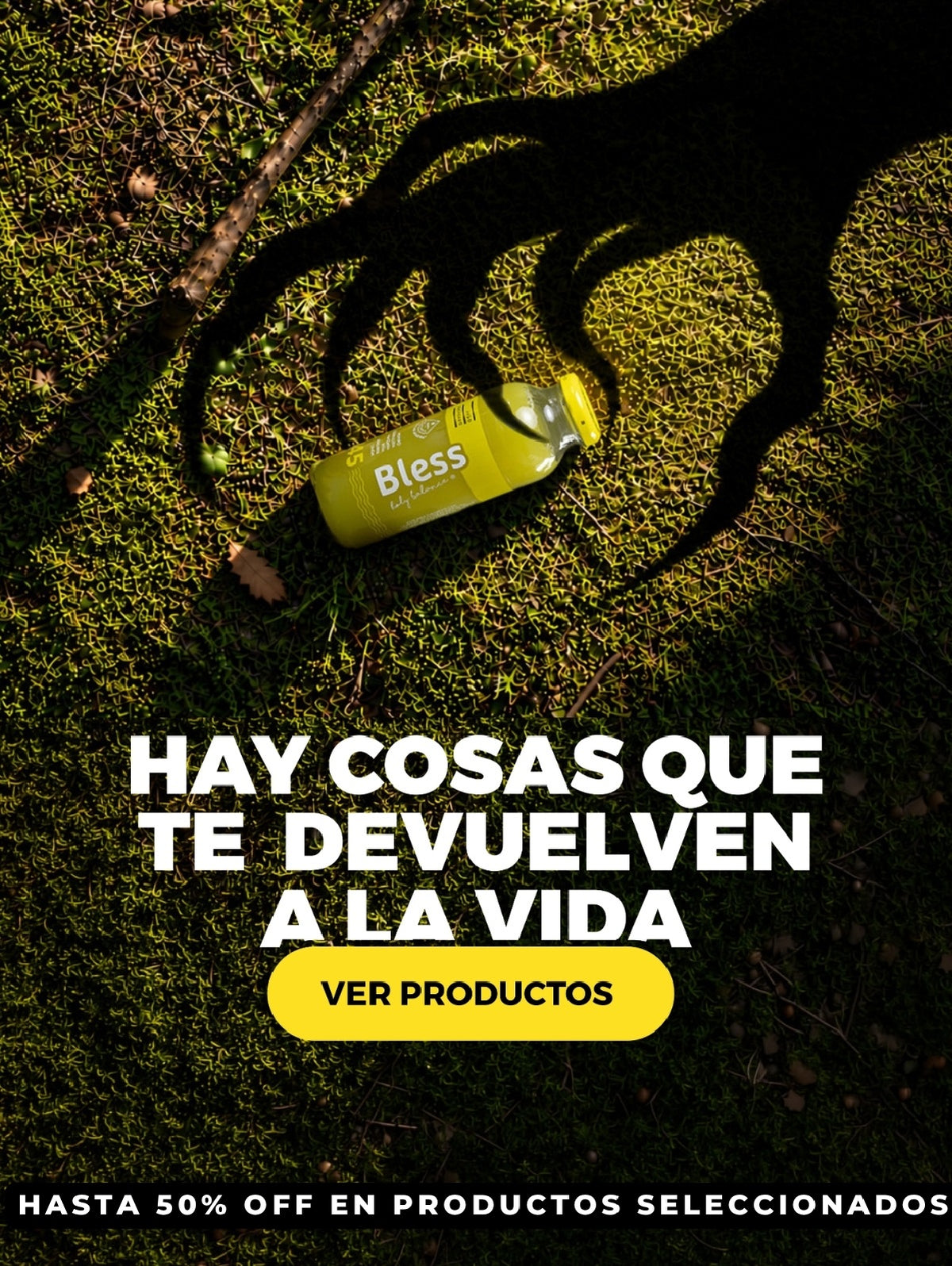 Hay cosas que te devuelven a la vida. Hasta 50% OFF. Ver productos.
